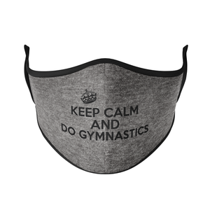 Keep Calm and Do Gymnastics Reusable Face Masks - Protect Styles