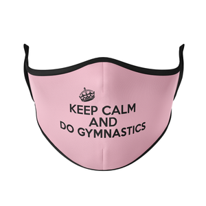Keep Calm and Do Gymnastics Reusable Face Masks - Protect Styles